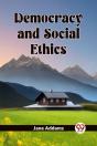 Democracy And Social Ethics - Preview