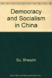 Democracy And Socialism In China