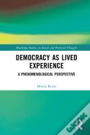 Democracy As A Lived Experience