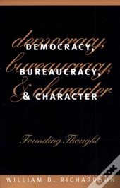 Democracy, Bureaucracy And Character
