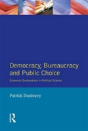 Democracy, Bureaucracy And Public Choice - Preview