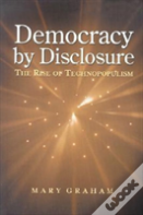 Democracy By Disclosure