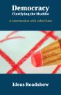 Democracy: Clarifying The Muddle - A Conversation With John Dunn - Preview
