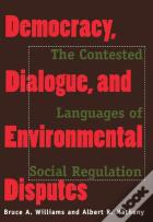Democracy, Dialogue, And Environmental Disputes