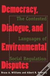 Democracy, Dialogue, And Environmental Disputes