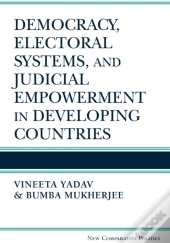 Democracy, Electoral Systems, And Judicial Empowerment In Developing Countries