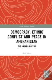 Democracy, Ethnic Conflict And Peace In Afghanistan