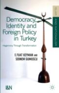 Democracy, Identity And Foreign Policy In Turkey