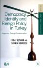 Democracy, Identity And Foreign Policy In Turkey - Preview