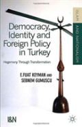 Democracy, Identity And Foreign Policy In Turkey