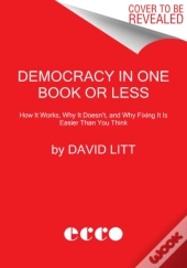 Democracy In One Book Or Less