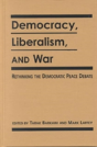 Democracy, Liberalism And War - Preview