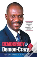 Democracy Or Demon-Crazy?