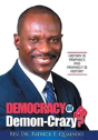 Democracy Or Demon-Crazy? - Preview