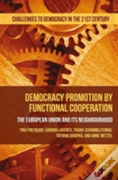Democracy Promotion By Functional Cooperation