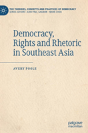 Democracy, Rights And Rhetoric In Southeast Asia - Preview