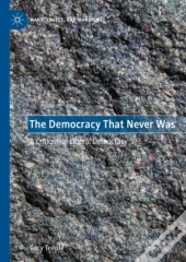 Democracy That Never Was