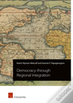 Democracy Through Regional Integration