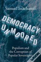 Democracy Unmoored