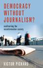 Democracy Without Journalism? - Preview