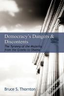 Democracy'S Dangers & Discontents