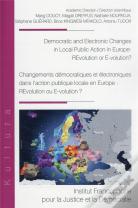 Democratic And Electronic Changes In Local Public Action In Europe : Revolution Or E-Volution?