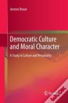 Democratic Culture And Moral Character
