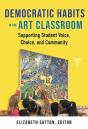 Democratic Habits In The Art Classroom - Preview