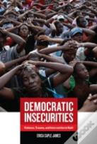 Democratic Insecurities