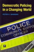 Democratic Policing In A Changing World