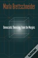 Democratic Theorizing From The Margins