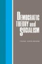 Democratic Theory And Socialism - Preview