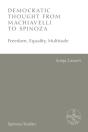 Democratic Thought From Machiavelli To Spinoza - Preview