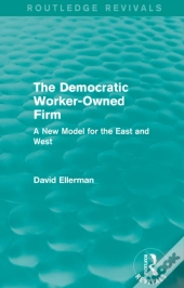 Democratic Worker-Owned Firm (Routledge Revivals)