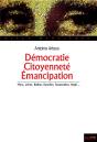 Démocratie, Citoyenneté, Émancipation , Marx, Lefort, Balibar, Rancière, Rosanvallon, Negri... - Preview