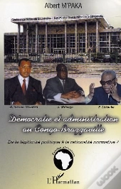 Democratie Et Administration Au Congo-Brazzaville