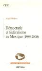 Démocratie Et Fédéralisme Au Mexique (1989-2000) - Preview
