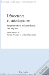 Démocraties Et Autoritarismes ; Fragmentation Et Hybridation Des Régimes