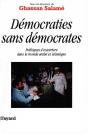 Démocraties Sans Démocrates : Politiques D'Ouverture Dans Le Monde Arabe Et Islamique - Preview