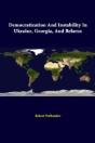 Democratization And Instability In Ukraine, Georgia, And Belarus - Preview
