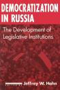 Democratization In Russia: The Development Of Legislative Institutions - Preview