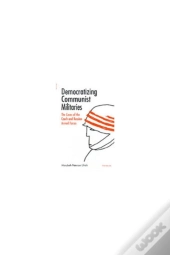 Democratizing Communist Militaries