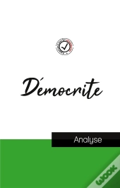Democrite Etude Et Analyse Complete De Sa Pensee