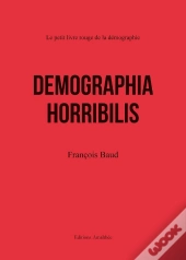 Demographia Horribilis