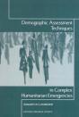 Demographic Assessment Techniques In Complex Humanitarian Emergencies - Preview