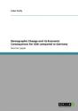Demographic Change And Its Economic Consequences For Usa Compared To Germany - Preview