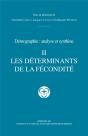 Démographie ; Analyse Et Synthèse Tome 2 ; Les Déterminants De La Fécondité - Preview