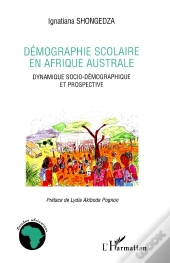Démographie Scolaire En Afrique Australe ; Dynamique Socio-Démocratique Et Prospective