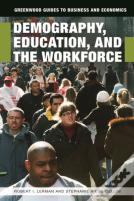 Demography, Education, And The Workforce