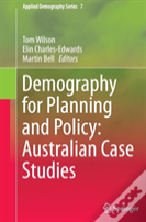 Demography For Planning And Policy: Australian Case Studies